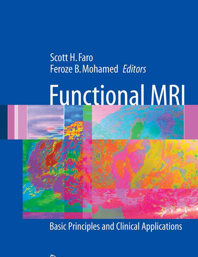 Functional MRI: Basic Principles and Clinical Applications