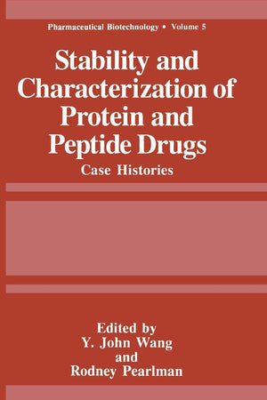 Stability and Characterization of Protein and Peptide Drugs: Case Histories (Pharmaceutical Biotechnology, 5)