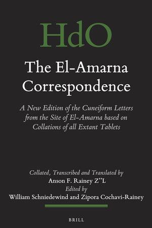 The El-Amarna Correspondence (2 vol. set): A New Edition of the Cuneiform Letters from the Site of El-Amarna based on Collations of all Extant Tablets ... Section 1 The Near and Middle East, 110)