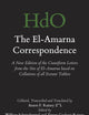 The El-Amarna Correspondence (2 vol. set): A New Edition of the Cuneiform Letters from the Site of El-Amarna based on Collations of all Extant Tablets ... Section 1 The Near and Middle East, 110)