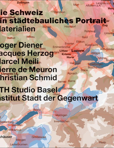 Switzerland – an Urban Portrait: Vol. 1: Introduction; Vol. 2: Borders, Communes – a Brief History of the Territory; Vol. 3: Materials