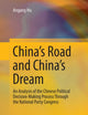 China's Road and China's Dream: An Analysis of the Chinese Political Decision-Making Process Through the National Party Congress