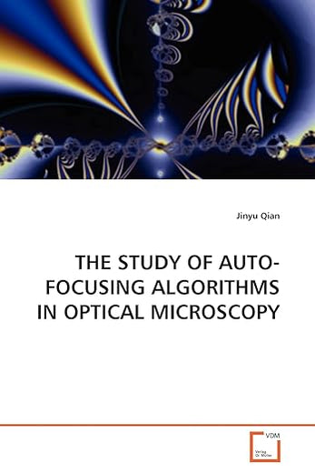 THE STUDY OF AUTO-FOCUSING ALGORITHMS IN OPTICAL MICROSCOPY