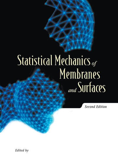 Statistical Mechanics of Membranes and Surfaces (Second Edition)