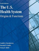 The U.S. Health System: Origins and Functions