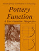Pottery Function: A Use-Alteration Perspective (Interdisciplinary Contributions to Archaeology)