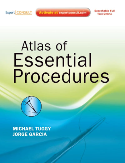 Atlas of Essential Procedures (Expert Consult)