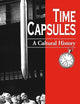 Time Capsules: A Cultural History