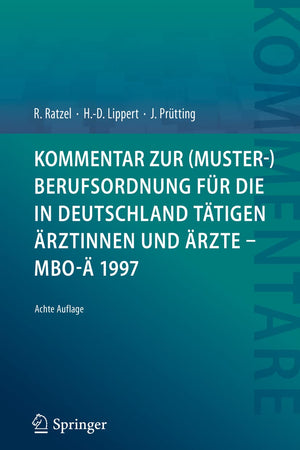 Kommentar zur (Muster-)Berufsordnung für die in Deutschland tätigen Ärztinnen und Ärzte – MBO-Ä 1997 (German Edition)
