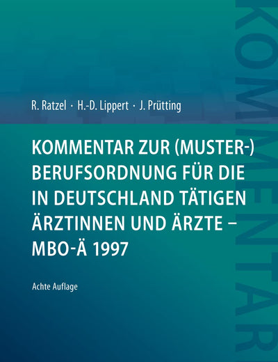 Kommentar zur (Muster-)Berufsordnung für die in Deutschland tätigen Ärztinnen und Ärzte – MBO-Ä 1997 (German Edition)