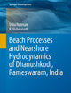 Beach Processes and Nearshore Hydrodynamics of Dhanushkodi, Rameswaram, India (Springer Oceanography)