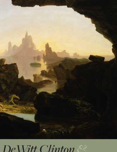 DeWitt Clinton and Amos Eaton: Geology and Power in Early New York