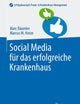 Social Media für das erfolgreiche Krankenhaus (Erfolgskonzepte Praxis- & Krankenhaus-Management) (German Edition)