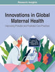 Innovations in Global Maternal Health: Improving Prenatal and Postnatal Care Practices (Trending Topics Book (Ttbs))