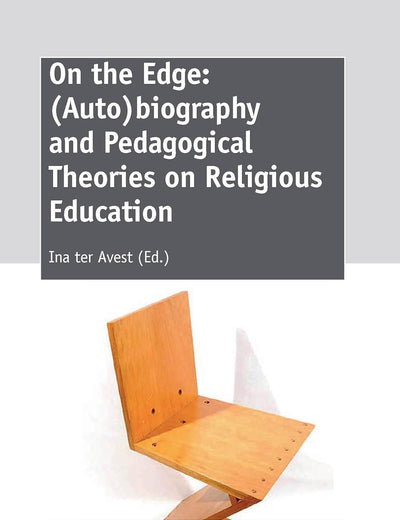 On the Edge: (Auto)biography and Pedagogical Theories on Religious Education