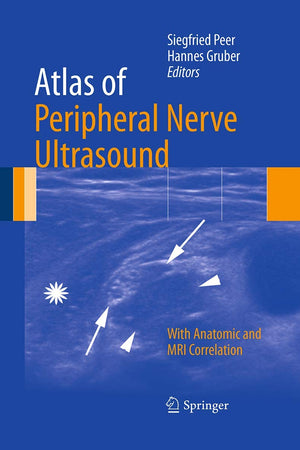 Atlas of Peripheral Nerve Ultrasound: With Anatomic and MRI Correlation