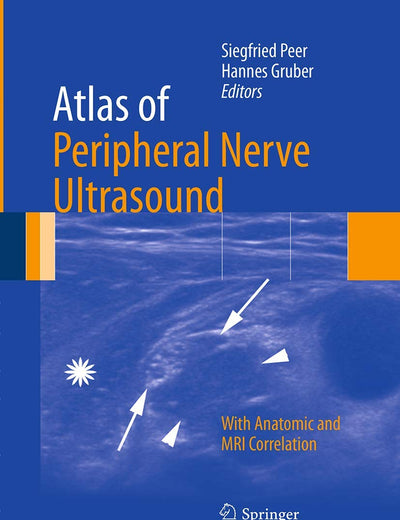 Atlas of Peripheral Nerve Ultrasound: With Anatomic and MRI Correlation