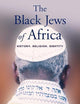 The Black Jews of Africa: History, Religion, Identity