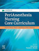 PeriAnesthesia Nursing Core Curriculum: Preprocedure, Phase I and Phase II PACU Nursing