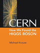 Cern: How We Found The Higgs Boson