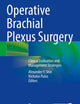 Operative Brachial Plexus Surgery: Clinical Evaluation and Management Strategies
