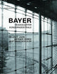 Bayer Konzernzentrale / Headquarters: Helmut Jahn, Werner Sobek, Matthias Schuler (German and English Edition)