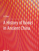 A History of Books in Ancient China