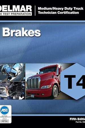 ASE Test Preparation - T4 Brakes (ASE Test Preparation: Medium/Heavy Duty Truck Technician Certification)