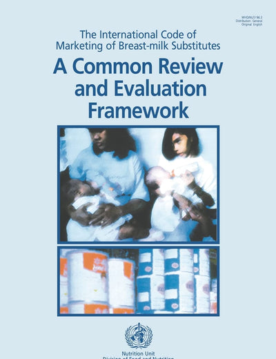 The International Code of Marketing of Breast-Milk Substitutes