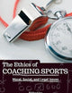 The Ethics of Coaching Sports: Moral, Social and Legal Issues