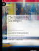 The Employable Sociologist: A Guide for Undergraduates