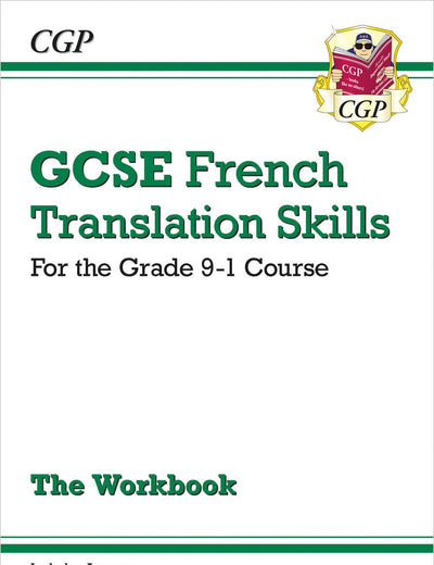 New Grade 9-1 GCSE French Translation Skills Workbook (includes Answers) (CGP GCSE French 9-1 Revision)