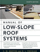 Manual of Low-Slope Roof Systems: Fourth Edition