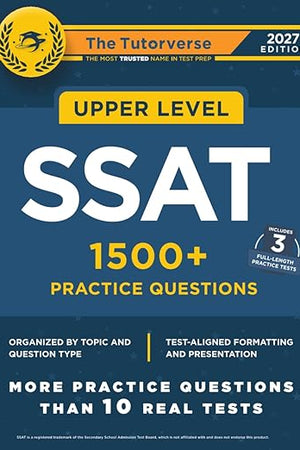 Upper Level SSAT: 1500+ Practice Questions