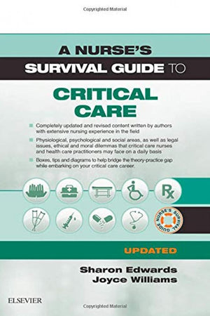 A Nurse's Survival Guide to Critical Care - Updated Edition