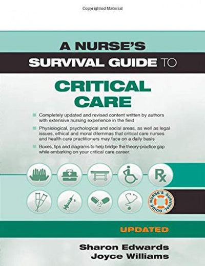A Nurse's Survival Guide to Critical Care - Updated Edition