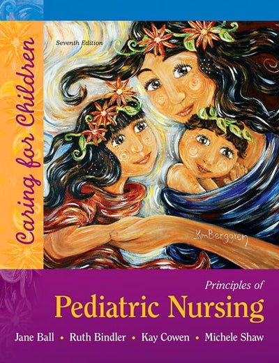 Principles of Pediatric Nursing: Caring for Children Plus MyLab Nursing with Pearson eText --Access Card Package