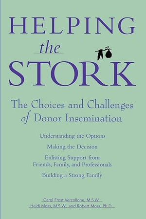 Helping the Stork: The Choices and Challenges of Donor Insemination