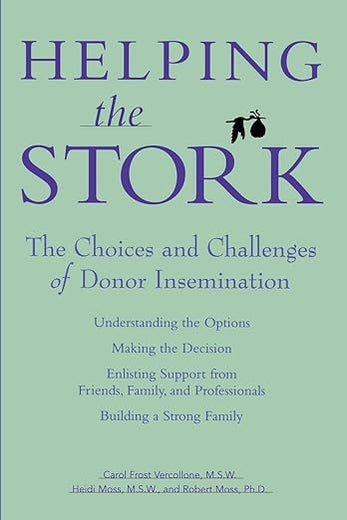 Helping the Stork: The Choices and Challenges of Donor Insemination