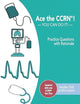 Ace the CCRN: You Can Do It! Practice Review Questions