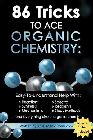 86 Tricks To Ace Organic Chemistry