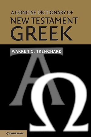 A Concise Dictionary of New Testament Greek