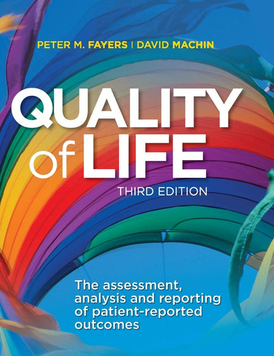 Quality of Life: The Assessment, Analysis and Reporting of Patient-reported Outcomes