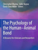 The Psychology of the Human-Animal Bond: A Resource for Clinicians and Researchers
