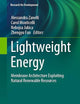 Lightweight Energy: Membrane Architecture Exploiting Natural Renewable Resources (Research for Development)