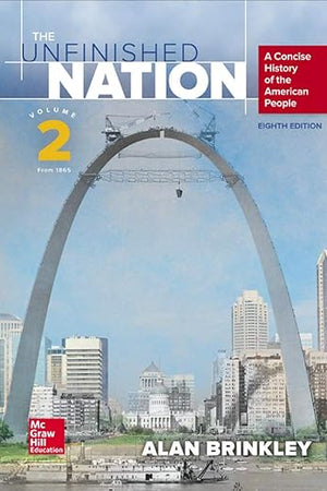 The Unfinished Nation: A Concise History of the American People Volume 2