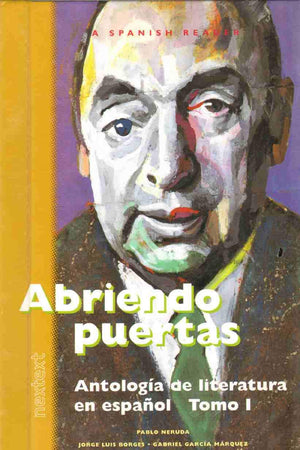 Abriendo Puertas: Antologia de literatura en espanol Tomo I (Spanish Edition)