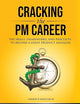 Cracking the PM Career: The Skills, Frameworks, and Practices to Become a Great Product Manager