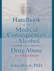 Handbook of the Medical Consequences of Alcohol and Drug Abuse (Haworth Press Series in Neuropharmacology)