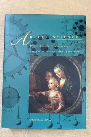 Artful Science: Enlightenment Entertainment and the Eclipse of Visual Education